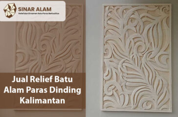 Jual Relief Batu Alam Paras Dinding Kalimantan