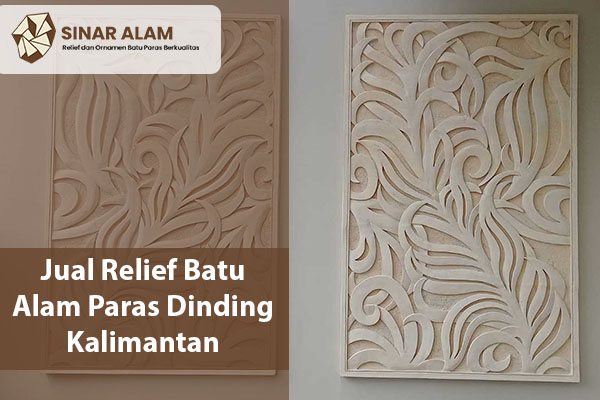 Jual Relief Batu Alam Paras Dinding Kalimantan
